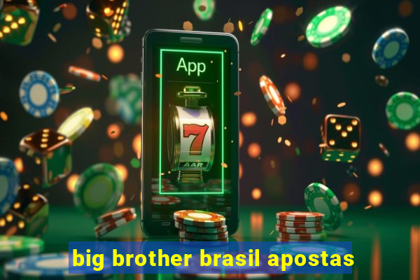 big brother brasil apostas